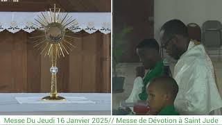 Jeudi 16 Janvier 2025// Messe de Dévotion à Saint Jude