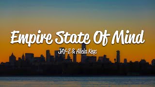JAY-Z - Empire State Of Mind (Lyrics) ft. Alicia Keys