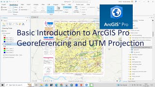 ArcPro 1 Introduction to ArcGIS Pro, Georeferencing and UTM Projection, Absolute beginner guideline