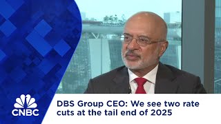 DBS Group CEO: We see two rate cuts at the tail end of 2025