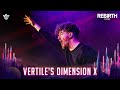 VERTILE’S DIMENSION X @ REBiRTH Festival 2023