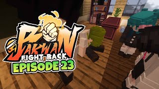 Dejavu - Bakwan: Fight Back Episode 23 [Minecraft Roleplay]