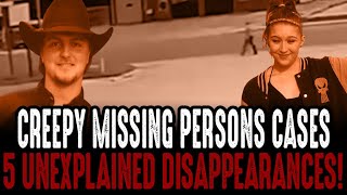 The CREEPIEST Cases Of People Disappearing - Volume #3