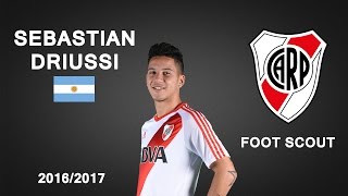 SEBASTIAN DRIUSSI | River Plate | Goals, Skills, Assists | 2016/2017 (HD)