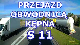 PRZEJAZD OBWODNICĄ KĘPNA S 11