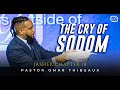 The Cry Of Sodom - Pastor Omar Thibeaux