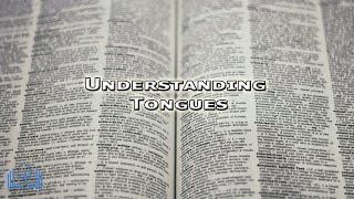 Understanding Tongues - 1 Corinthians 14:1- 4 - Pastor Kevin Beier