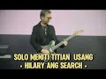 Hilary Ang solo meniti  titian usang