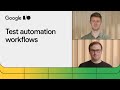 Automate browser testing with tools & best practices from Chrome