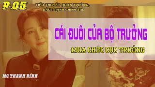 (Tập 05) Cái đuôi của Bộ Trưởng - Mua chức cục trưởng