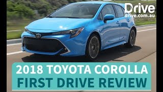 2018 Toyota Corolla First Drive Review | Drive.com.au