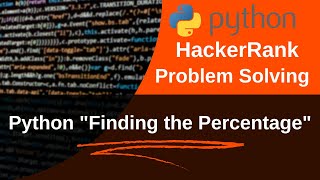 Finding the percentage in python | HackerRank Problem | Hackerrank solution