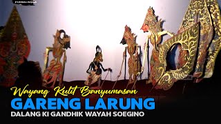 REC. Wayang Kulit Banyumasan || Ki Gandhik Wayah Soegino Lakon Gareng Larung