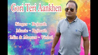 Gori Teri Aankhen Kahe - Bejnath Tanti ||Cover Song|| Lucky Ali  // Best Cover 2022
