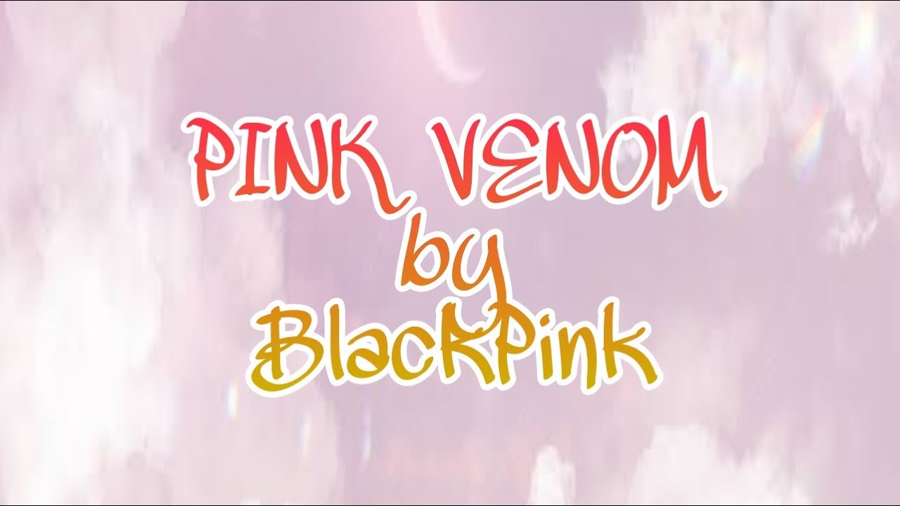 BlackPink - Pink Venom Lyrics - YouTube