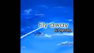 ChiyoTia 「Fly away (Original Size)」