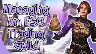 What It’s Like Running A TRADING GUILD in ESO | My Experiences As A Guild Master