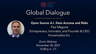 Global Dialogue | Artificial Intelligence | Paul Maguire, CEO, Knowmadics, Inc.