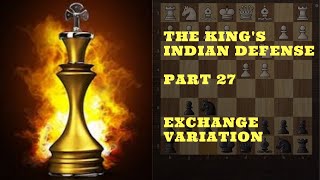 The King's indian - Part 27- The Exchange variation - Positional ideas to exploit weaknesses