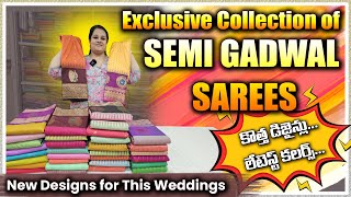 Exclusive Collection of Semi Gadwal Sarees | Latest Gadwal Sarees | Colours Overload Sarees