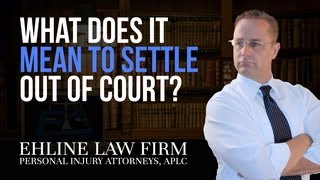 What does it mean to 'settle out of court'?