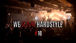 GSB - WE LOVE HARDSTYLE #16 (Atmozfears, Aftershock, Wildstylez, Dual Damage, Warface, Riot Shift)