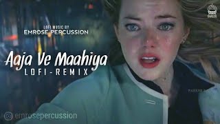 Aaja Ve Mahiya Lofi | Emrose PERCUSSION | Slow + Reverb | Bollywood Lofi Mix