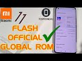 How to Flash Xiaomi Official Global Rom on Xiaomi Mi 11 or Any Xiaomi Device in 2021