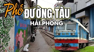 Khám phá phố Đường Tàu Hải Phòng | Con phố ít người biết -  Sạch Đẹp & Bình Yên.