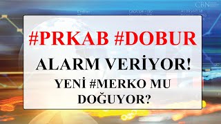 #DOBUR #PRKAB YENİ #MERKO MU? TEMEL ANALİZ ALARM VERİYOR/ DETAYLI HİSSE TEKNİK, TEMEL TAKAS ANALİZİ