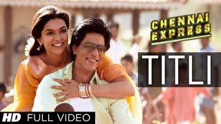 Titli Chennai Express Full Video Song  Shahrukh Khan Deepika Padukone