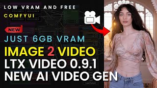 LTX IMAGE TO VIDEO with 6GB VRAM - Using ComfyUI locally (Fastest \u0026 Low VRAM) | AI Video Generation