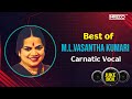 Best Of M.L.Vasanthakumari Classical Vocal | Purandaradasa Keerthanas | Carnatic Classical Songs