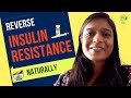 Reverse Insulin Resistance Naturally | Best Foods, Diet, Lifestyle, Ayurvedic Herbs