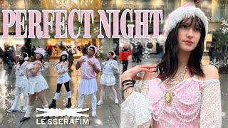 [K-POP IN PUBLIC] LE SSERAFIM (르세라핌) 'Perfect Night' | ONE TAKE Dance