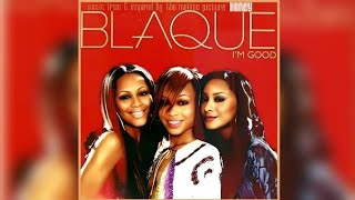 Blaque - I'm Good ft Chingy (Darkchild Remix Extended Version) (2003)