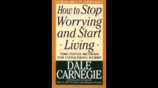 How To Stop Worrying And Start Living Book Review