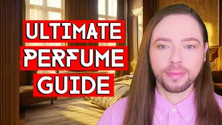 Ultimate Perfume Buying Guide! How To Purchase And Wear A Single Fragrance in Many Different Ways!