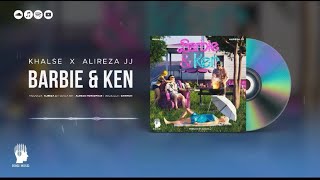 Khalse Ft. Alireza jj - Barbie and Ken (Official Audio) @Bongmedia_official