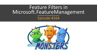 #164: Using Feature Filters in Microsoft.FeatureManagement