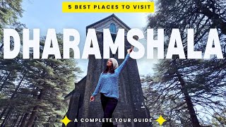 Dharamshala Himachal Pradesh |A to Z| Complete Guide | Latest | Dharamshala Tourist Places