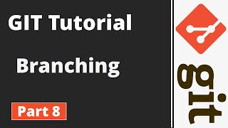 Part 8 | Git Tutorial | Git Commands | Branching
