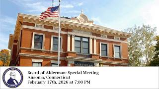 Report on Ansonia's Financial Status - Board of Alderman Special Meeting