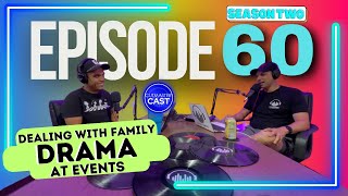 Cutmaster Cast S2 E60 - Dealing with Family Drama at Events