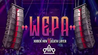 Wepa - Dj Otto Ft Xobek Hov x Death Layer (Huapango Tribal vs Cumbia Wepa)