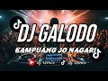 DJ VIRAL TIKTOK)( GALODO KAMPUANG JO NAGARI,DJ MINANG REMIX 2024