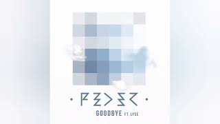 Feder ft Lyse goodbye (original mix) (clean version)