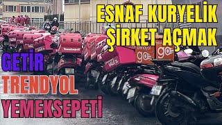 ESNAF KURYELİK | ŞİRKET AÇMA HAKKINDA HER ŞEY !