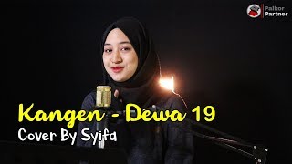 KANGEN DEWA 19 COVER BY SYIFA AZIZAH