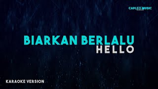 Hello – Biarkan Berlalu (Karaoke Version)